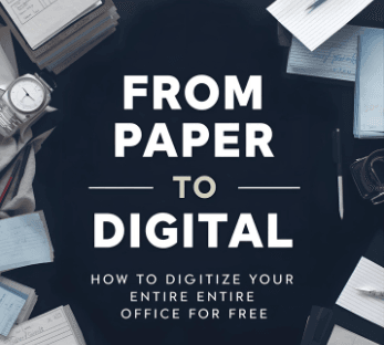 From Paper to Digital: How to Digitize Your Entire Office for Free